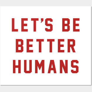 Let's Be Better Humans, Eva Longoria's Instagram T-shirt Posters and Art